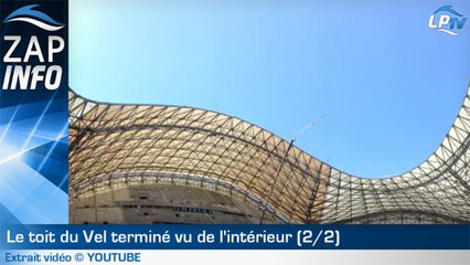 Zap : le toit du Vel vu de l'intérieur !