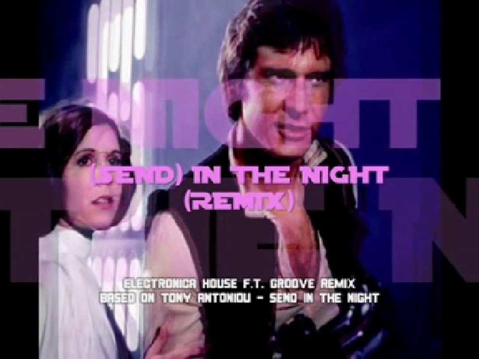 (Send) In The Night (Electronica House F.T. Groove Remix)