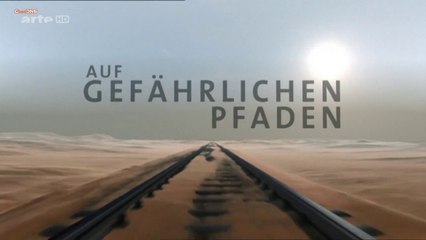 Die Bagdad Bahn Teil 2-2 Auf gefaehrlichen Pfaden