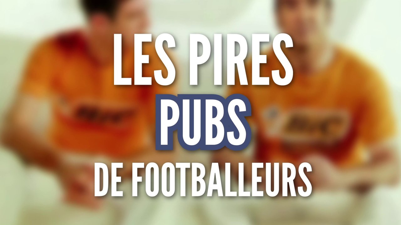 Les pires pubs de footballeurs