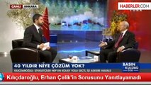 Kılıçdaroğlu, Erhan Çelik'in Sorusunu Yanıtlayamadı
