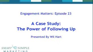 Engagement Matters 23 A Case Study of the Power of Following Up