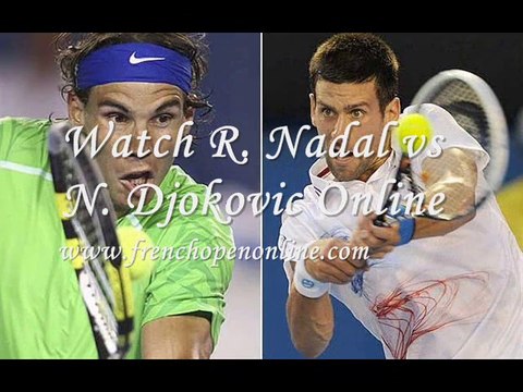 Live Here frenchopenonline.com/ French Open Final match between R. Nadal vs N. Djokovic Mens Singles Final Date 8 June 2014 Live Streaming frenchopenonline.com/