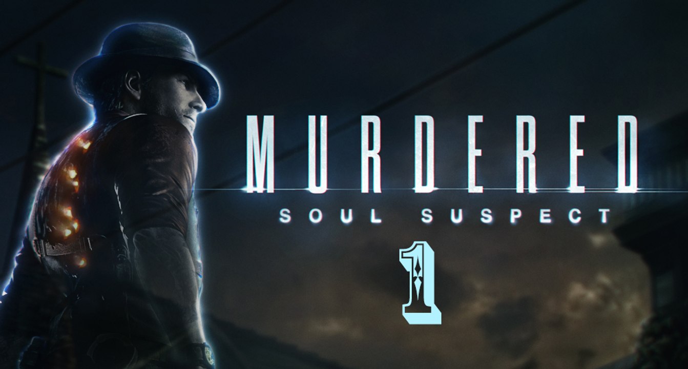 Murdered: Soul Suspect #1