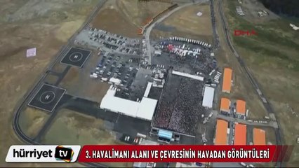 İşte 3.Havalimanı alanı ve çevresi