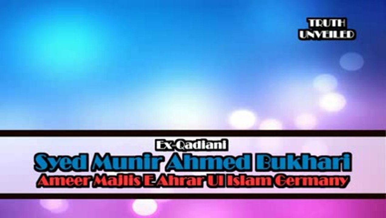 Interview with Ex Qadiani Syed Munir Ahmed Bukhari [URDU]