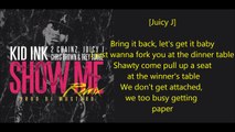 Kid Ink -  Show Me  REMIX (Lyrics) ft. Chris Brown, Juicy J, Trey Songz & 2 Chainz