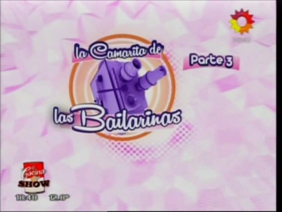La Camarita de Las Bailarinas :) parte 3.