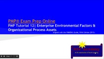 PMP® Exam Prep Online, PMP Tutorial 12 | Enterprise Environmental Factors (EEF) & Organizational Process Assets (OPA)