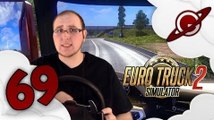 Euro Truck Simulator 2 | La Chronique du Routier #69