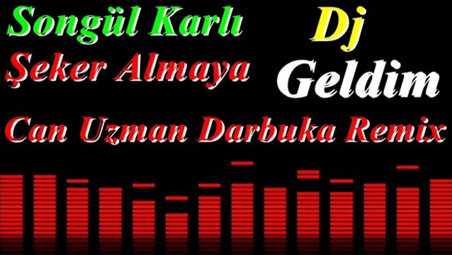 Songül Karlı Şeker Almaya Geldim Dj Can Uzman Darbuka Remix