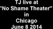 TJ live stand up comedy at No Shame Theater in Chicago, Stine,  Lowry, Ken Davis,  Hawkins fans like this clip