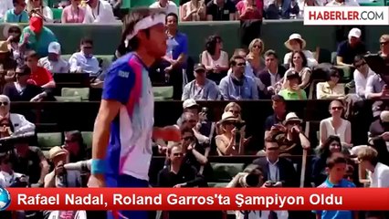 Rafael Nadal, Roland Garros'ta Şampiyon Oldu