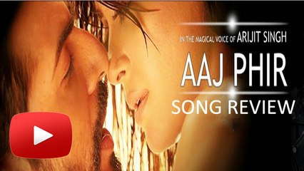 Aaj Phir Tum Pe Song Review | Hate Story 2 | New Song Released