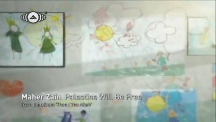 Maher Zain - Palestine Will Be Free | ماهر زين - فلسطين سوف تتحرر