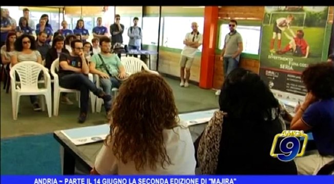 Andria | Parte il 14 Giugno la seconda edizione di Majira