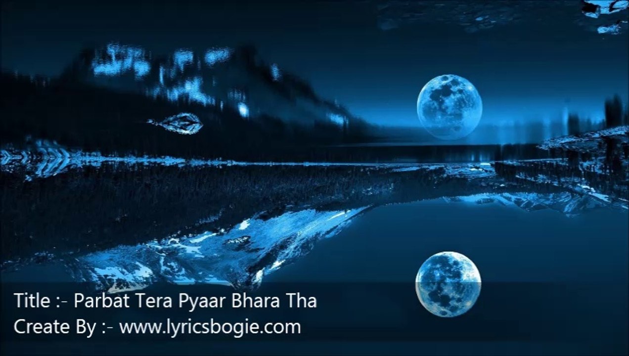 Parbat tera pyaar bhara tha