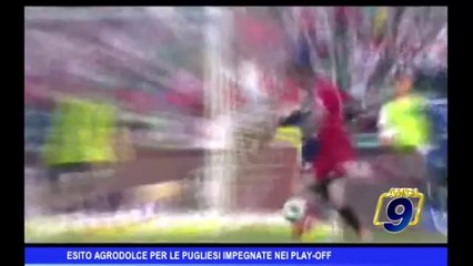 Esito agrodolce per le pugliesi impegnate nei play off