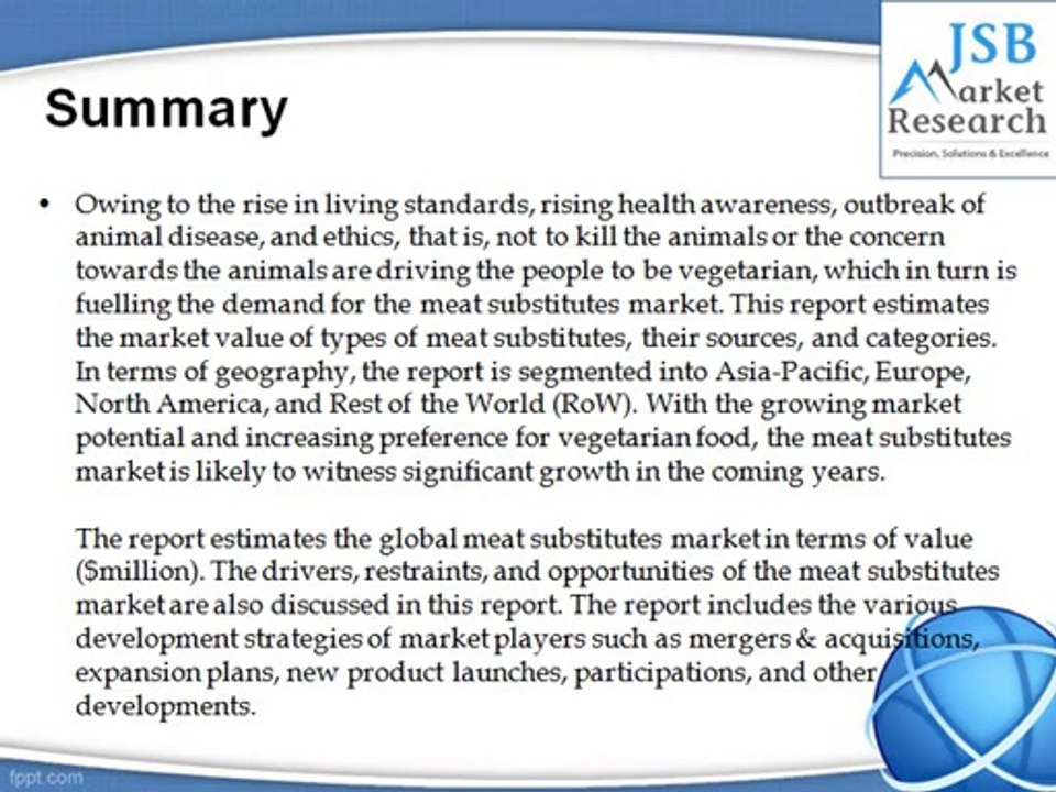 JSB Market Research - Meat Substitutes Market by Source, Type, Category & Geography - Global Trends, Forecasts up to 2019