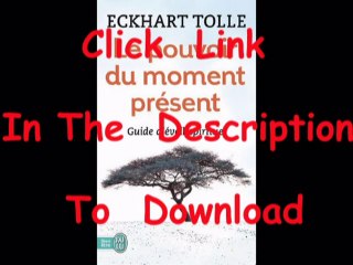 Le pouvoir du moment présent – Guide d’éveil spirituel [Free PDF/EPUP]