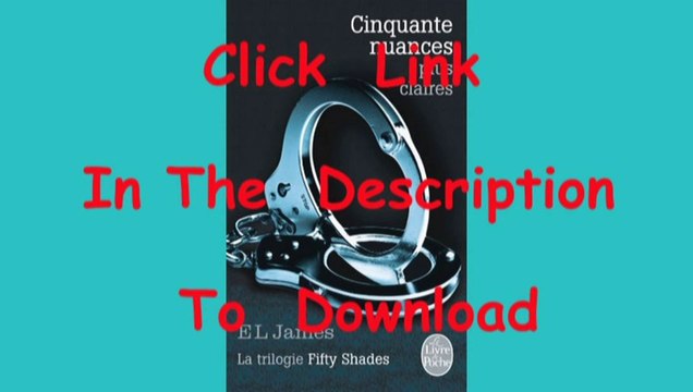 Cinquante nuances plus claires (Fifty Shades, Tome 3) [Free PDF/EPUP]