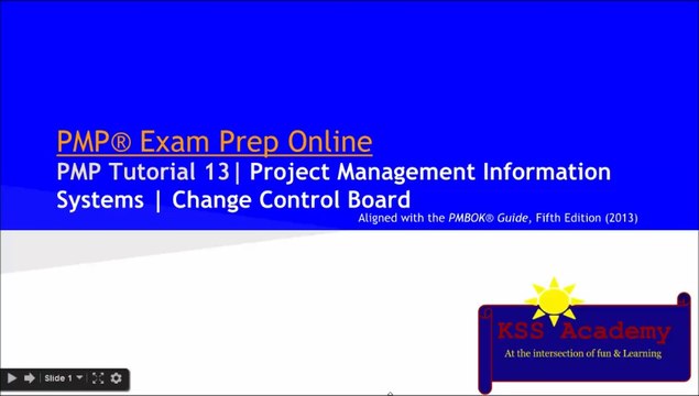 PMP® Exam Prep Online, PMP Tutorial 13 | Project Management Information System (PMIS) | Config Management System (CMS) | Change Control System (CCS) | Change Control Board (CCB)