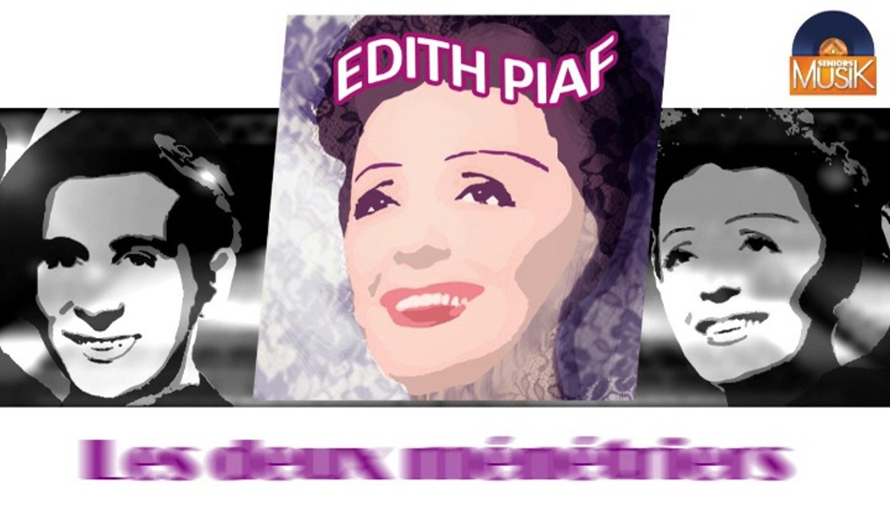 Edith Piaf - Les deux ménétriers (HD) Officiel Seniors Musik
