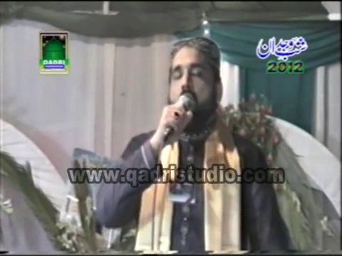 Zahra de baba jani naat by Qari Shahid Mehmood Qadri at mehfil e naat Shab e wajdan 2012 Sargodha