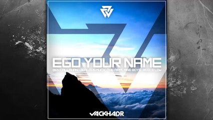 Ego Your Name (Jack HadR Mashup) [Free Download: http://on.fb.me/1cPtW95]