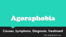 Agoraphobia - Causes, symptoms and Treatmment