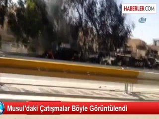 Musul'daki Çatışmalar Böyle Görüntülendi