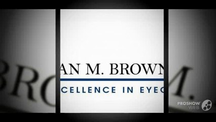 Prescription Glasses Downey CA I (562) 904-1989 I Brian M. Brown, M.D., Inc.