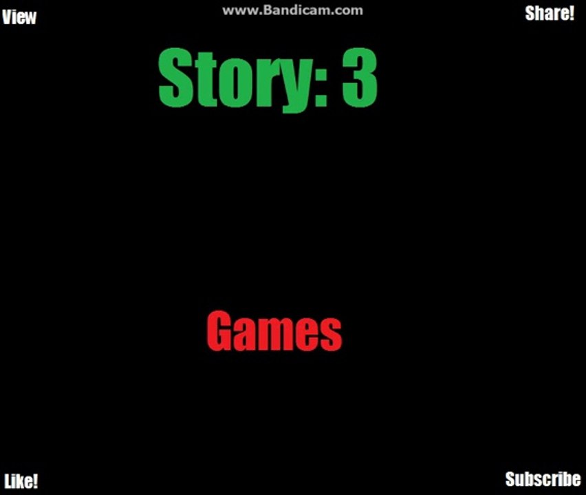 Story: 3 Games