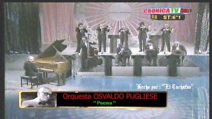 Osvaldo Pugliese "Poema"