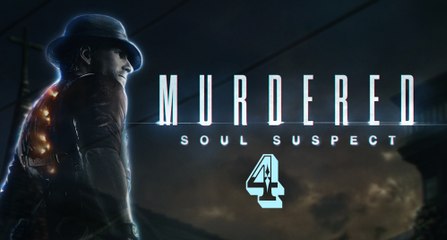 Murdered: Soul Suspect #4