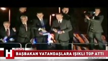 Başbakan Recep Tayip Erdoğan Halkına Işıklı Top Dağıtıyor