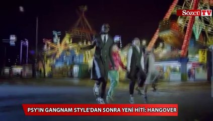 Gangnam Style'dan sonra Hangover
