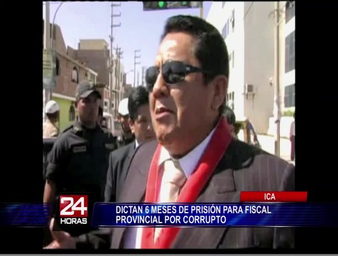 Ica: dictan seis meses de prisión para fiscal provincial por actos de corrupción