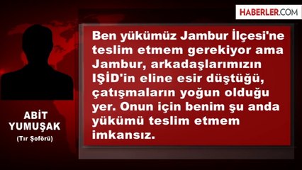 IŞİD'den Kaçan 2 Bin TIR Şoförü: Kurbanlık Gibi Bekliyoruz