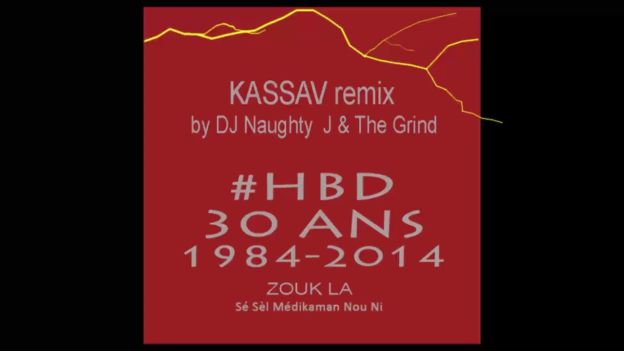 ZOUK - KASSAV'- ZOUK LA SE SEL MEDIKAMAN NOU NI REMIX by NAUGHTY J & THE GRIND
