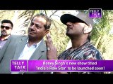 Yo Yo Honey Singh's set for NEW SHOW - India's Raw Star