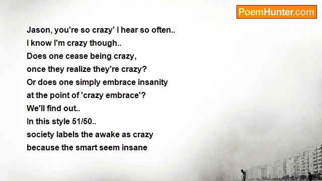 jason brierly - Crazy is as crazy does.