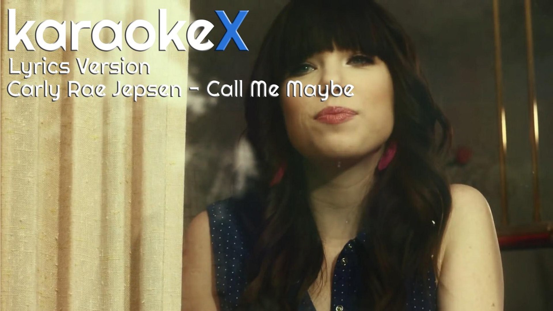 Carly Rae Jepsen Call Me Maybe Lyrics Version Karaokex Video Dailymotion