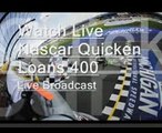 nascar Quicken Loans 400 streaming live telecast