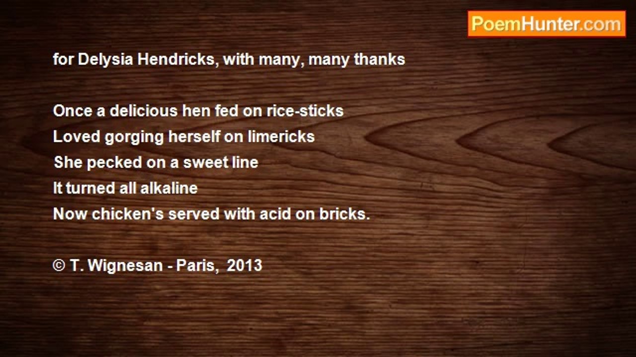 T (no first name) Wignesan - Limerick: Once A Delicious Hen Fed On Rice-Sticks
