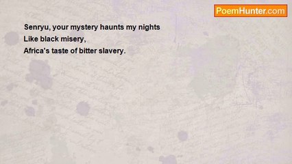 Efe Benjamin - Senryu, Your Mystery  (For Sandra Midas)