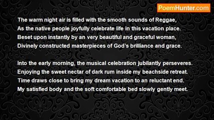 Reginald Walker - My dream vacation