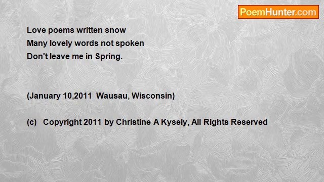 Christine A Kysely - Love Poems Written Snow ~ Haiku