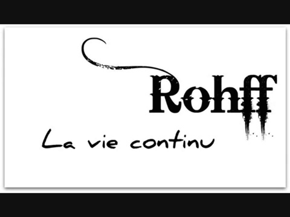 Rohff - La Vie Continue (Paroles / Lyrics)