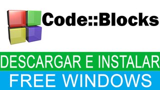 Code Blocks | Descargar e Instalar | GPL | Editor de Código C/C++ | Full Programación | x32 x64